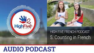 French for kids: the High Five French Audio Podcast Episode 5