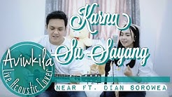 KARNA SU SAYANG - NEAR feat. DIAN SOROWEA (REARRANGE VERSION LIVE COVER BY AVIWKILA)  - Durasi: 4:00. 