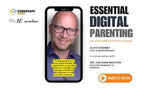 Essential Digital Parenting Webinar: Three Key Takeaways with Dr. Colman Noctor