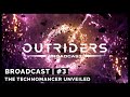 Outriders: The Technomancer Livestream