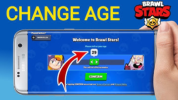 How to Change Your Age in Brawl Stars (Update 2025) || iOS & Android Guide