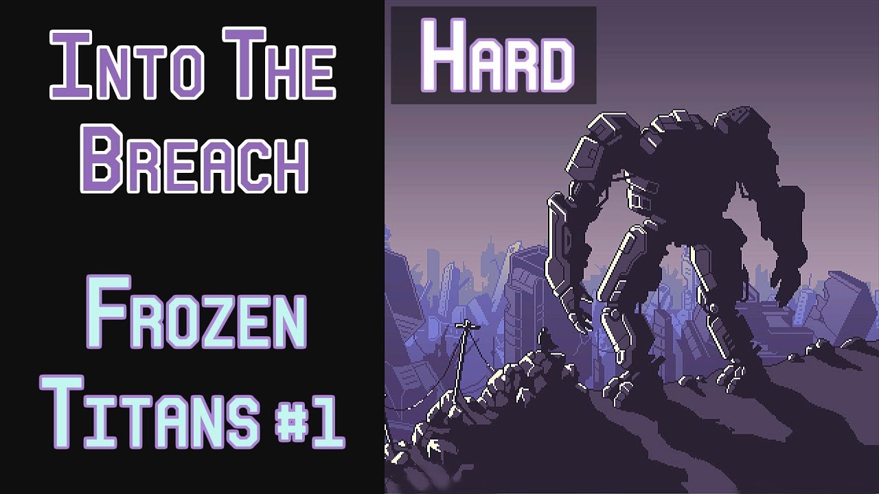 Into the Breach: Frozen Titans Part 1 (Hard Mode)