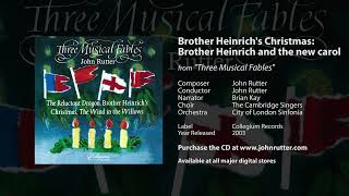 Brother Heinrich and the new carol - John Rutter, Brian Kay, City of London Sinfonia by John Rutter & The Cambridge Singers 104 views 1 year ago 3 minutes