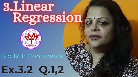 Linear Regression Std.12th Commerce .Ex.3.2 Q.1,2 Krupa Vaidya Properties of Regression Coefficients