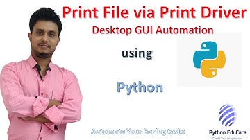 Desktop GUI Automation || Print Files via print Driver using Python || Inspect using Inspect tool
