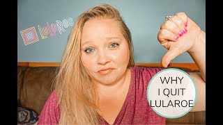 WHY I QUIT LULAROE AND WHY I REGRET JOINING