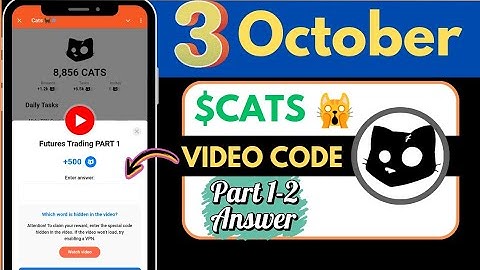Cats Futures trading part 1-2 code | cats new task future trading verify code Claim