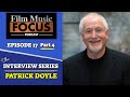 Capture de la vidéo Ep. 17 - Patrick Doyle Interview, Pt. 4