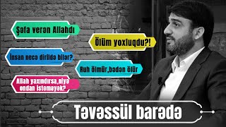 Hacı Ramil - "Təvəssül barədə" | 2022