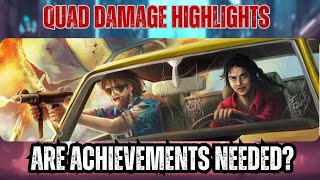 I Dont Give A Sh*t About Achievements @QuadDamagePodcast