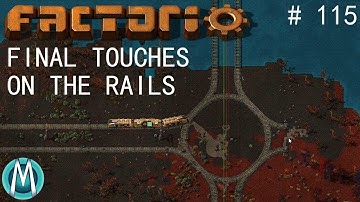 [Factorio] Angels & Bobs Ep 115: Final Touches On Rails (Tutorial/Walkthrough)