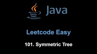Leetcode 101. Symmetric Tree (Java)