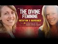 The Divine Feminine - Initiation &amp; Surrender