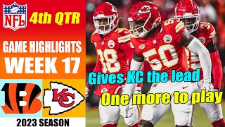 Kansas City Chiefs vs Cincinnati Bengals [WEEK 17] FULL GAME 4th QTR | NFL Highlights 2023