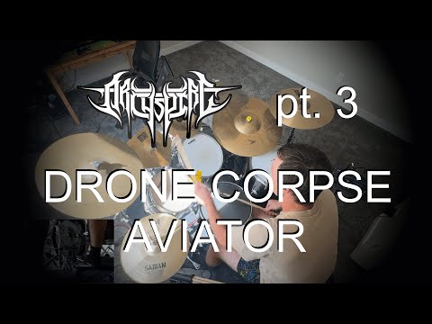 PART 3. DRONE CORPSE AVIATOR BY ARCHSPIRE - DRUM COVER - #archspireaudition