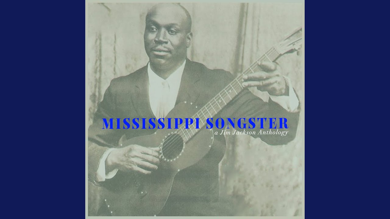 Jim Jackson's Kansas City Blues-Pt.4