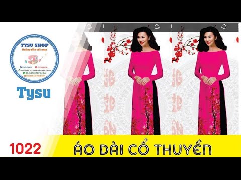 Hướng dẫn cắt may TysuShop số 1022: Áo Dài Cổ Thuyền