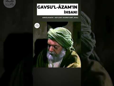 GAVSU'L ÂZAM'IN İHSANI | ABDÜLKADİR-i GEYLÂNÎ HAZRETLERİ (KSA) #Shorts