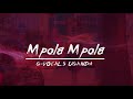 Mpola mpola lyrics g vocals uganda