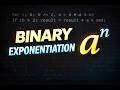 Binary Exponentiation | Math | DSA
