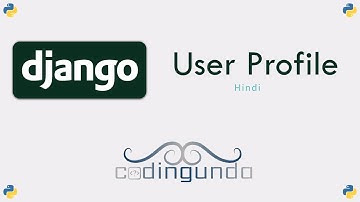 Django - User Profile in Hindi  || CODINGUNDA