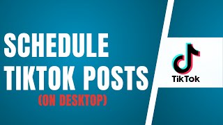 How To Schedule TikTok Posts - Desktop (2025) UPDATE
