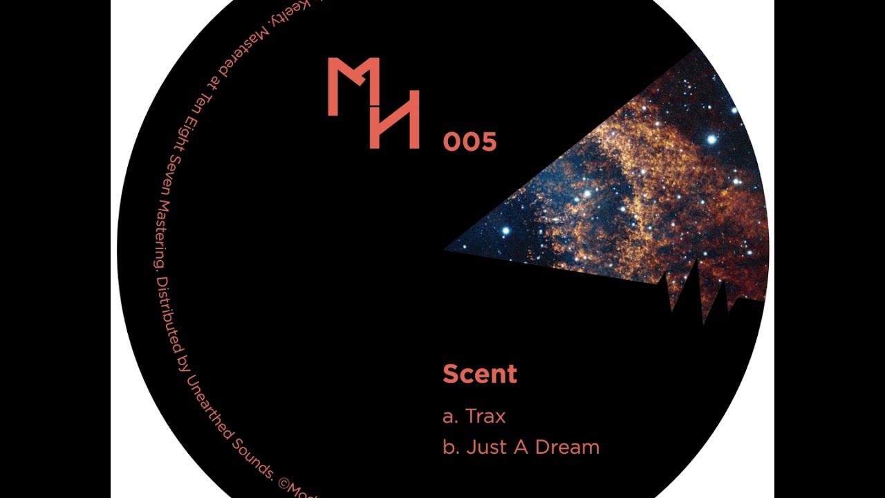 Watch Scent - Just A Dream (MH005) on YouTube Watch Scent - Just A Dream (MH005) on YouTube