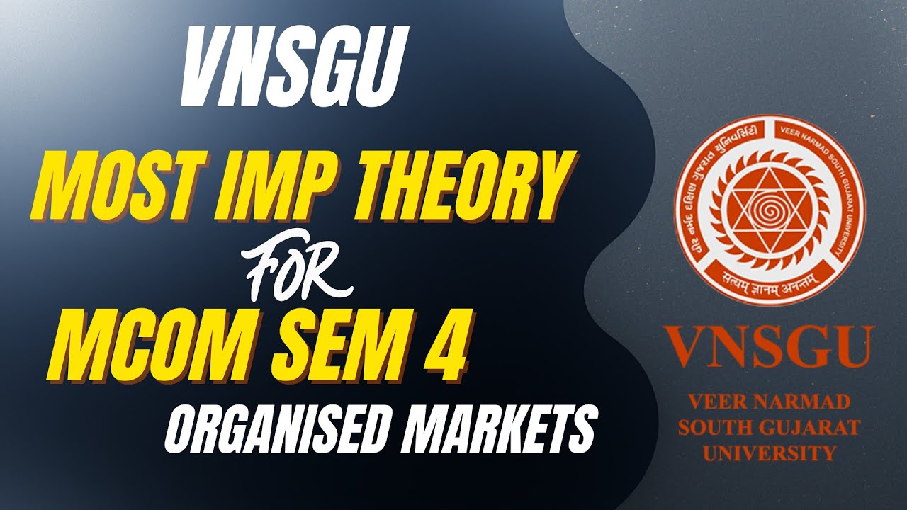 MCOM SEM 4 - ORGANISED MARKETS | IMP QUESTION LIST