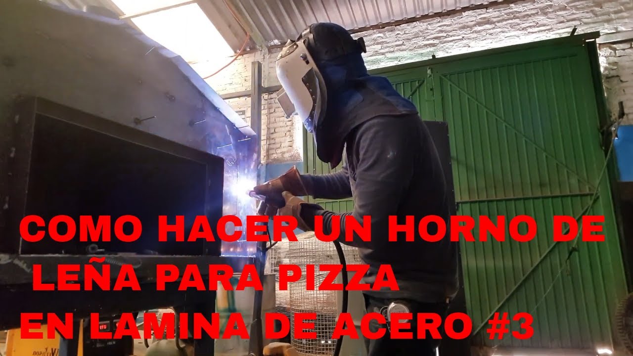 COM0 HACER UN HORNO DE LEÑA PARA PIZZA EN LAMINA DE ACERO - YouTube