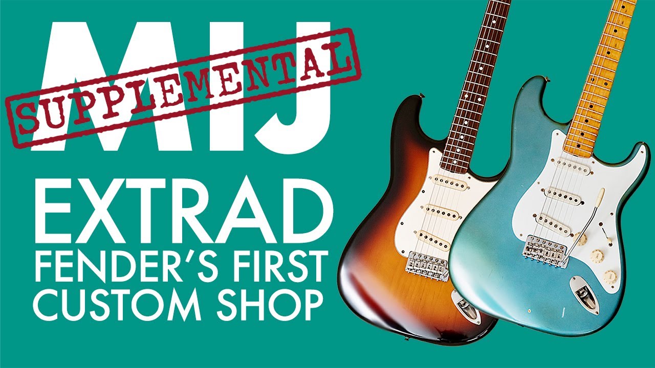 MIJ Supplemental #4: ExTrad - Fender