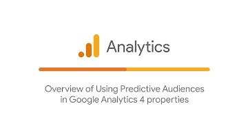 Overview of using Predictive Audiences in Google Analytics properties