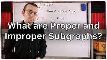 Proper and Improper Subgraphs | Graph Theory
