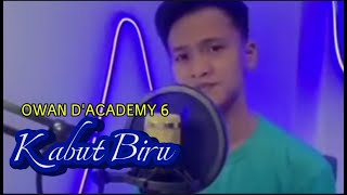 KABUT BIRU  -  OWAN (D'Academy6)