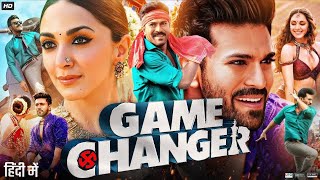 Game Changer (2025) Full Movie In Hindi Dubbed | Ram Charan | Kiara Advani | New South Hindi Movie