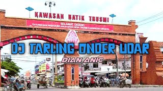 DJ TARLING ONDER UDAR||DIAN ANIC