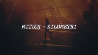 Mitich  Kilometri (Visual Video)