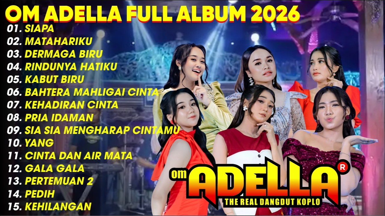 OM ADELLA FULL ALBUM TERBARU 2026 - NURMA PAEJAH - SHERLY KDI - DIFARINA INDRA - DANGDUT LAWAS