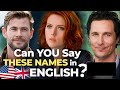 10 Names YOU Pronounce WRONG!