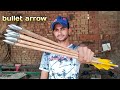 Bullet arrow, how to make bullet arrow, bullet arrow by M H X MAX