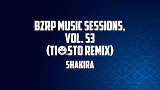 Shakira - BZRP Music Sessions #53 (Tiësto Remix) (Lyrics)