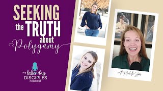 Seeking the Truth About Polygamy, Part 1 with Michelle Stone