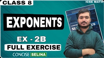 Exponents | Class 8th Math Exercise 2B | Concise Selina Math | ICSE MATH-Manish Kaushik