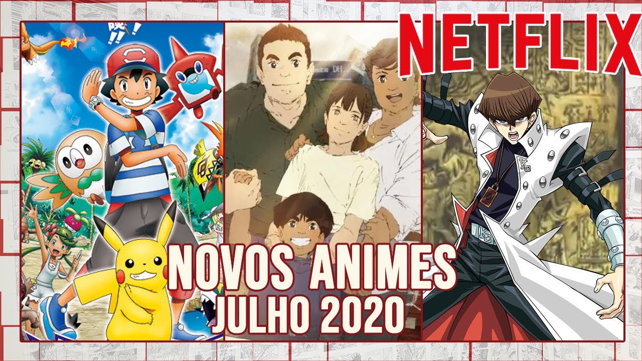 Novos Animes  Netflix  07 2022 YouTube