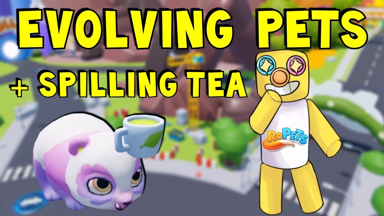 🍵 SPILLING THE TEA AND EVOLVING PETS in RoPets (Roblox)