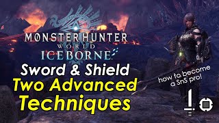 MHWorld Iceborne - 2 Advanced Sword & Shield Techniques You Need To Master