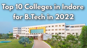 TOP 10 ENGINEERING COLLEGES IN INDORE | BEST COLLEGES IN INDORE FOR BTECH