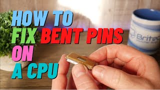 How to Fix Bent Pins On A CPU