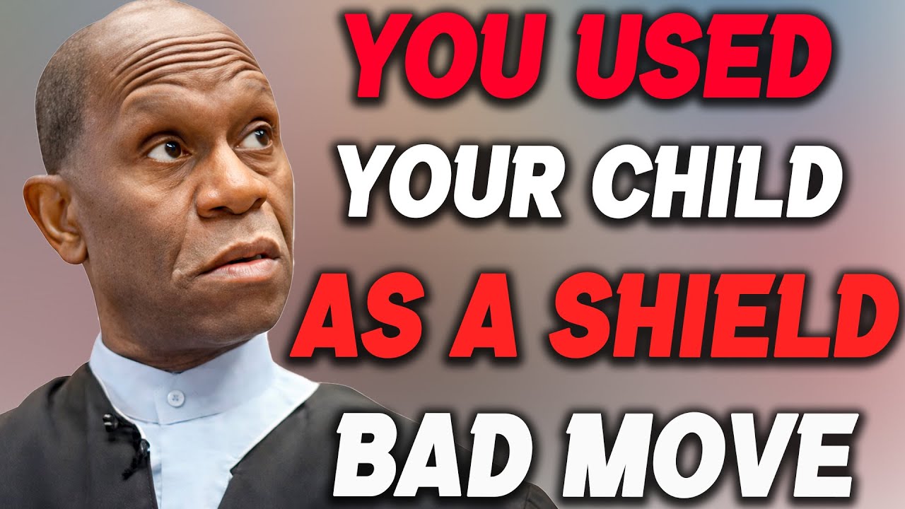 “You Tried To Use Your Child As A Shield” — Judge SNAPS In Court 😱