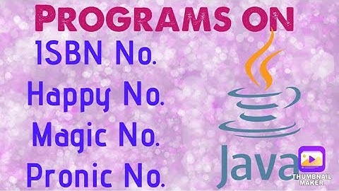 Programs on ISBN No. | Happy No. | Magic No. | Pronic No. | ICSE Class X