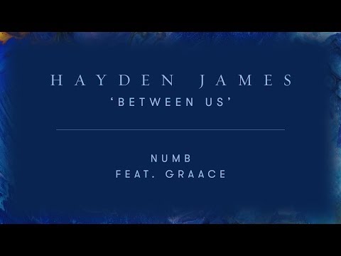 Hayden James: Between Us Series Ep. 3 (Numb)